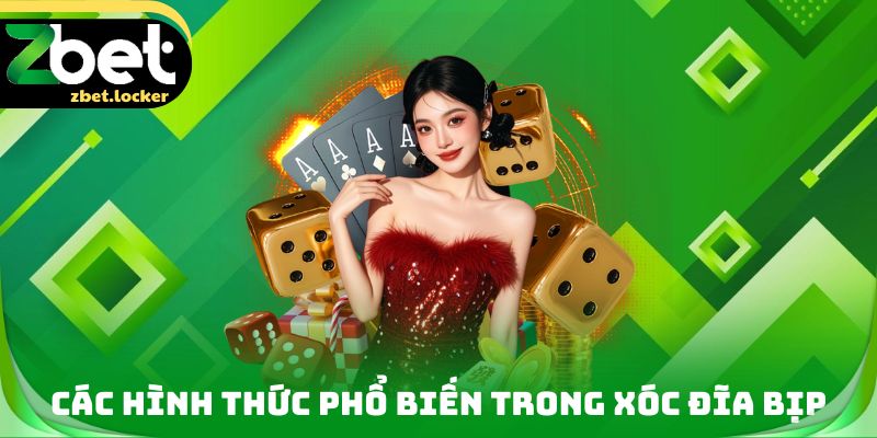 Các hình thức phổ biến trong Xóc đĩa bịp