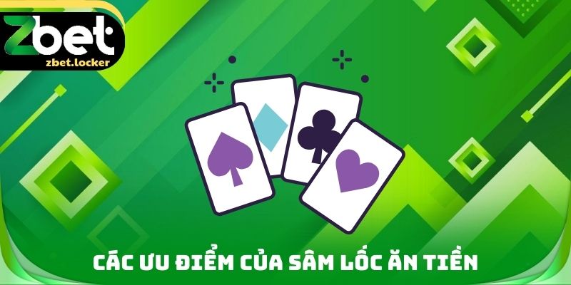 Các ưu điểm của Sâm lốc ăn tiền