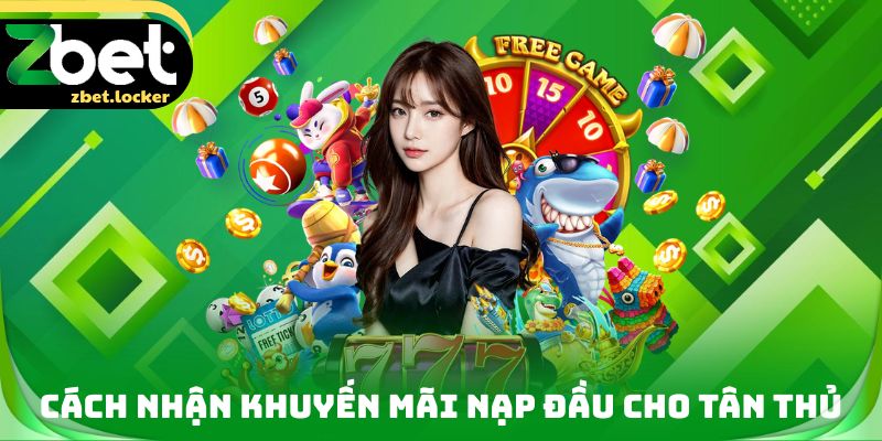 Cách nhận Khuyến mãi nạp đầu cho tân thủ