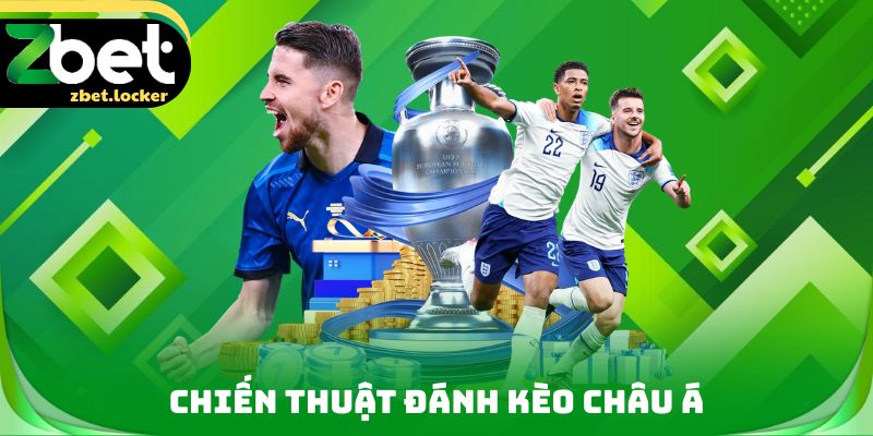 Chiến thuật đánh Kèo Châu Á