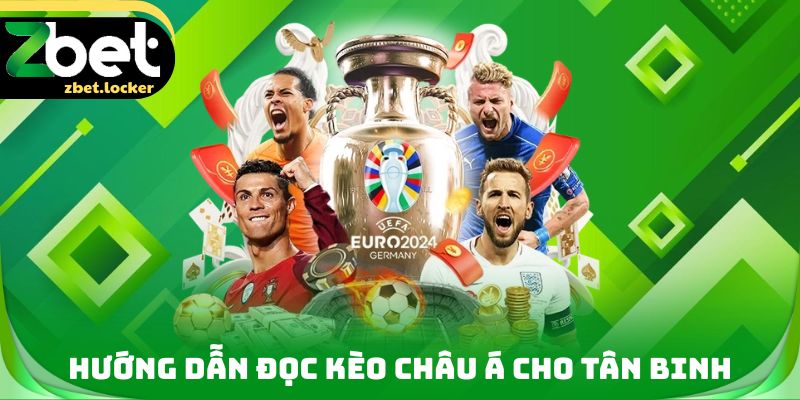 Hướng dẫn đọc Kèo Châu Á cho tân binh