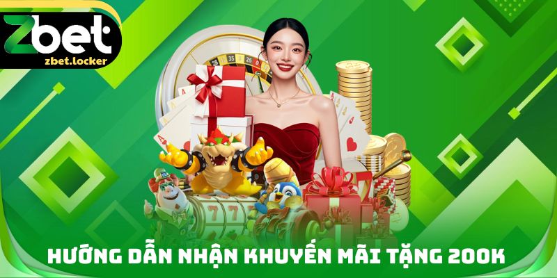 Hướng dẫn nhận Khuyến mãi tặng 200K 