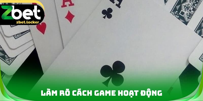 Làm rõ cách game hoạt động