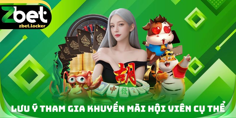 Lưu ý tham gia Khuyến mãi hội viên cụ thể